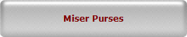 Miser Purses
