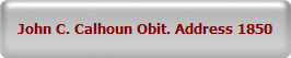 John C. Calhoun Obit. Address 1850
